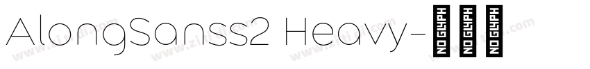 AlongSanss2 Heavy字体转换